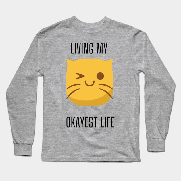 LIving My Okayest Life - Cat Edition Long Sleeve T-Shirt by Yash_Sailani